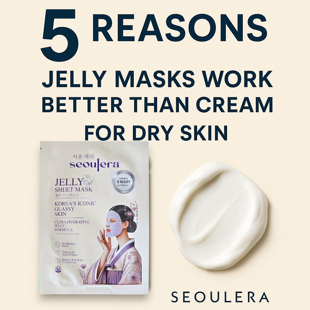 🧴 5 Reasons Jelly Masks Work Better Than Cream Masks for Dry Skin