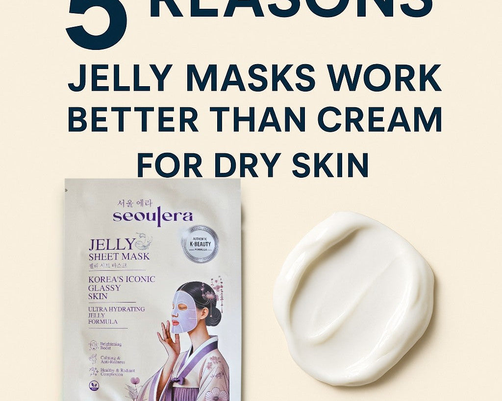 🧴 5 Reasons Jelly Masks Work Better Than Cream Masks for Dry Skin